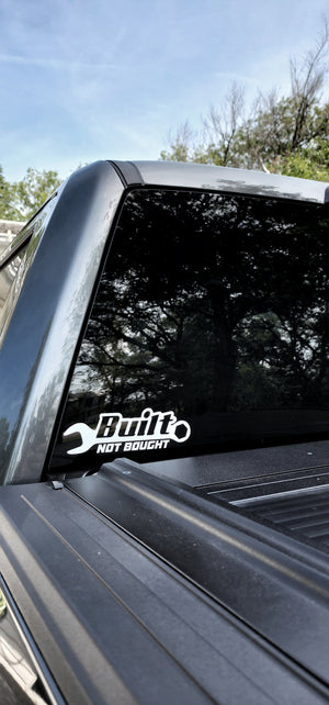 8" BUILT NOT BOUGHT DECAL